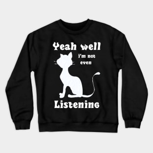 Funny Cute Cat Lovers Memes Crewneck Sweatshirt